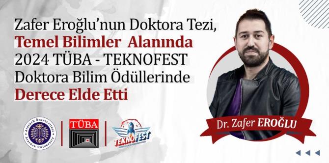 Eroğlu'nun doktora tezi, TÜBA-TEKNOFEST'te derece elde etti