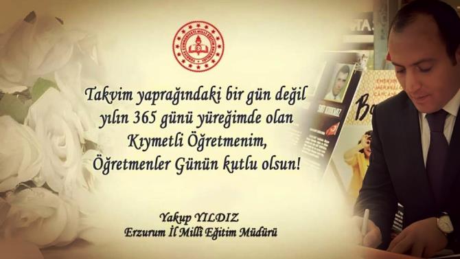 Milli Eğitim Müdürü Yıldız’dan Öğretmenler Günü mesajı; “Ben de iyi ki öğretmenim”