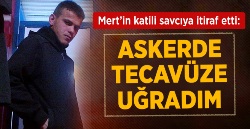 Mert Aydın'ın Katili: Askerde Tecavüze Uğradım