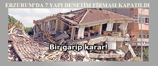 Erzurum'da inşaatlar durduruldu..