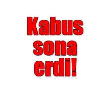 Kabus Sona Erdi!...