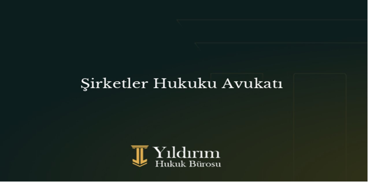 İstanbul Ticaret Hukuku Avukatı ile İş Dünyasında Güvende Kalın