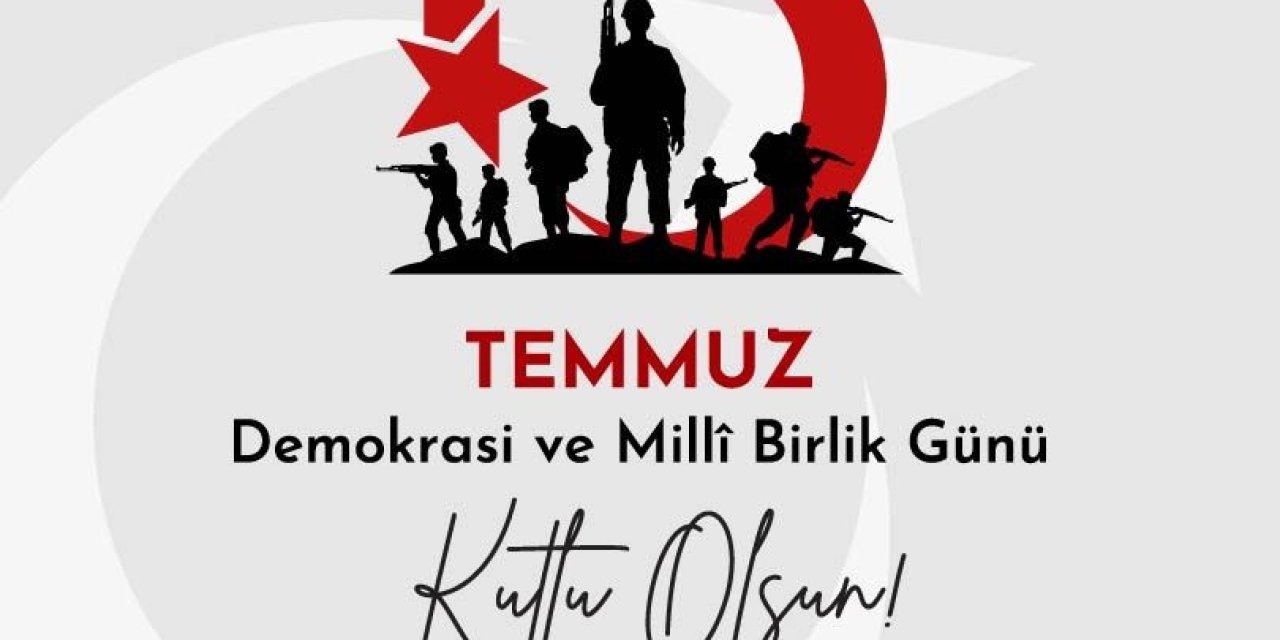 “15 Temmuz kahramanlarımızı asla unutturmayacağız”