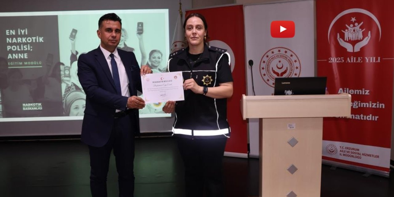 Erzurum’da "En İyi Narkotik Polis: Annedir" eğitimi