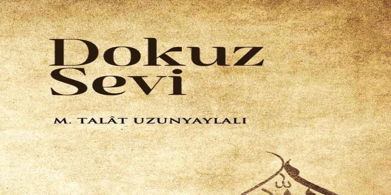 "Dokuz Sevi", Allah’ın sevgi prensiplerine yolculuk