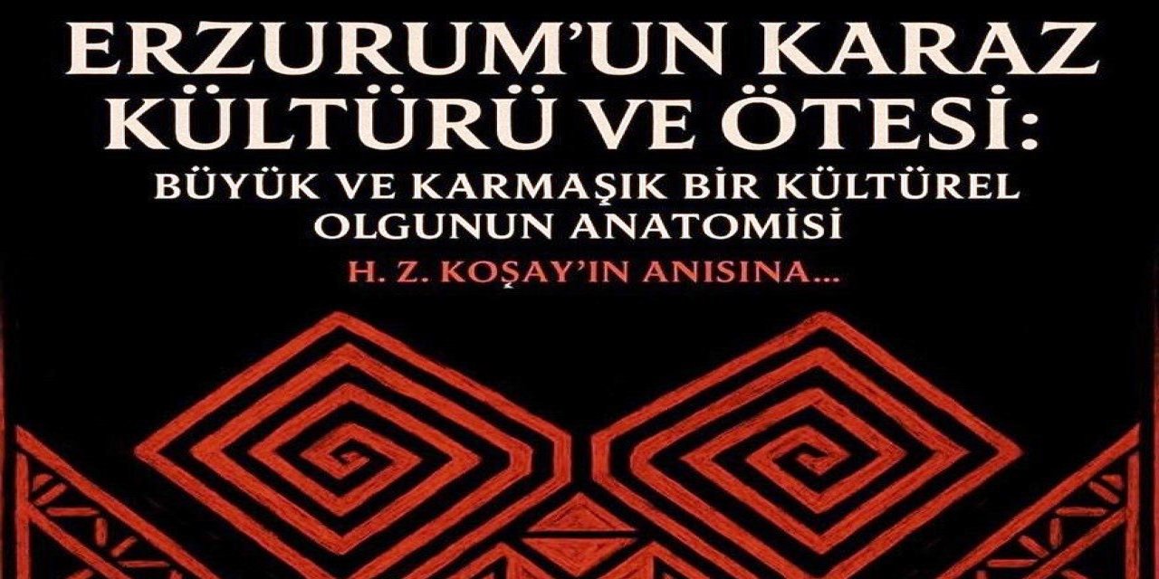 Karaz Kültürü, sergi ve konferans ile anlatılacak