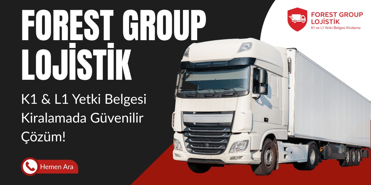 Lojistikte Kritik Eşik: K ve L Belgesi Süreçlerinde Yeni Dönem, İşletmeler Neden Kiralama Modeline Yöneliyor?
