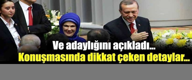 Erdoğan AK Parti'nin cumhurbaşkanı adayı oldu