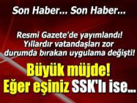 SSK'lı eşi olan memur yaşadı