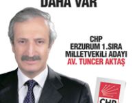 CHP'li Tuncer Aktaş seçim çalışmalarını aralıksız sürdürüyor. Aktaş:  Erzurumlu hem huzurunu hem ekmeğini kaybetmiş durumda