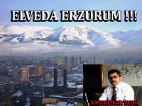 Erzurum bir hemşerisini daha kaybediyor...