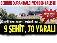 Askeri Konvoya Saldırı: 10 Şehit 70 Yaralı