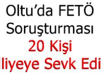 Oltu’da Fetö Soruşturması Kapsamında 20 Kişi Adliyeye Sevk Edildi