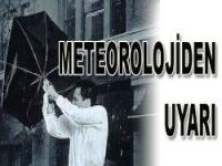 Dikkat!... Meteorolojiden Uyarı Var!