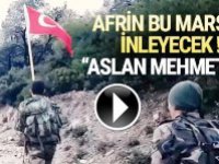 Aslan Mehmetçik ! Afrin bu marşla inleyecek