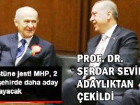 Prof. Dr. Serdar Sevimli adaylıktan çekildi... MHP'den AK Parti'ye İttifak Jesti! Denizli ve Erzurum'dan Aday Çıkarmayacak.