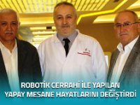 Robotik cerrahi ile yapılan yapay mesane hayatlarını değiştirdi