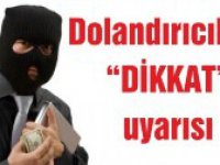 ERZURUM VALİLİĞİ'NDEN DOLANDIRICILARA KARŞI UYARI!