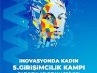 İnovasyonda Kadın Projesinin “5. Girişimcilik Kampı” için başvurular devam ediyor