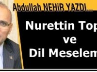 Eğitimci Yazar Abdullah Nehir'in kaleminden...'Nurettin Topçu ve Dil Meselemiz'