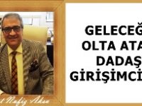 GAZETECİ YAZAR VAHDET NAFİZ AKSU YAZDI: 'GELECEĞE OLTA ATAN DADAŞ GİRİŞİMCİLER '