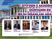 ETÜ’den 5 akademisyen dünyanın en etkili bilim insanları arasında