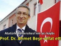 Atatürk Üniversitesi’nin acı kaybı.. Prof. Dr. Ahmet Beşe vefat etti