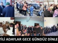 Ak Partili adaylar gece gündüz dinlemiyor