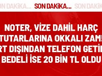 Noter, tapu, pasaport, vize dahil harçlara yüzde 50 zam! Yurt dışından telefon getirme izni ise 20 bin oldu