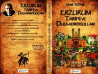 Erzurum Tarihi ve Dulkadiroğulları kitabı çıktı