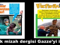 Fırfırik mizah dergisi Gazze’yi işledi!