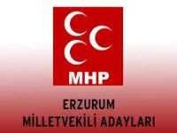 MHP’nin Erzurum adayları belli oldu