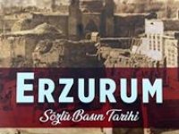 “Geçmişten bugüne Erzurum Basını” kitaplaştı