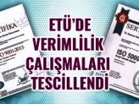 ETÜ'de verimlilik çalışmaları tescillendi