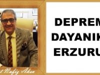 Gazeteci Yazar Vahdet Nafiz Aksu'nun kaleminden: 'Depreme Dayanıklı Erzurum'