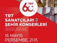 TRT sanatçıları Erzurum’da konser verecek