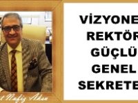 Gazeteci Yazar Vahdet Nafiz Aksu'nun kaleminden: 'Vizyoner Rektör, güçlü  Genel Sekreter'