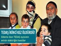 TEDAŞ İkinci Kez Öldürdü!