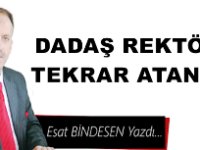 Esat Bindesen yazdı: 'Dadaş Rektör tekrar atandı…'