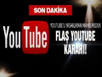 Mahkemeden flaş Youtube kararı! SON DAKİKA