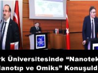 Atatürk Üniversitesinde “Nanoteknoloji, Nanotıp ve Omiks” Konuşuldu