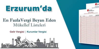 Erzurum Vergi Rekortmenleri Açıklandı