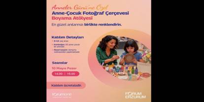 Forum Erzurum anneleri çocuklarıyla aynı çerçevede buluşturuyor